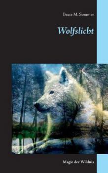 Paperback Wolfslicht: Magie der Wildnis [German] Book