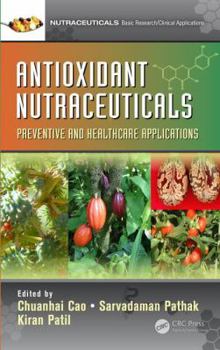 Hardcover Antioxidant Nutraceuticals: Preventive and Healthcare Applications Book