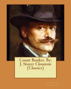 Paperback Count Bunker. By: J. Storer Clouston (Classics) Book