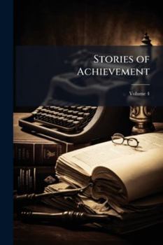 Paperback Stories of Achievement; Volume 4 Book