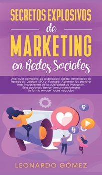 Hardcover Una guía completa de publicidad digital: estrategias de Facebook, Google SEO y Youtube. Aprende los secretos más importantes de la publicidad de Insta [Spanish] Book