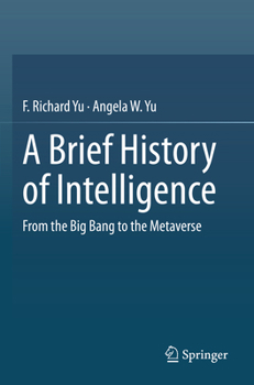 Paperback A Brief History of Intelligence: From the Big Bang to the Metaverse Book