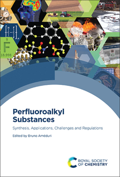 Hardcover Perfluoroalkyl Substances: Synthesis, Applications, Challenges and Regulations Book