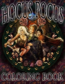 Paperback Hocus Pocus Coloring Book: Hocus Pocus and the All-New Sequel For Adults And Kids Book