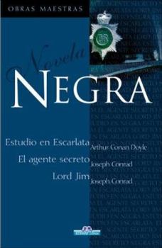 Hardcover Negra: Estudio en Escarlata/El Agente Secreto/Lord Jim [Spanish] Book