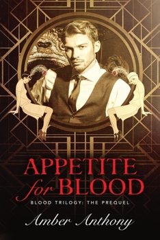 Appetite for Blood: The Blood Trilogy Prequel