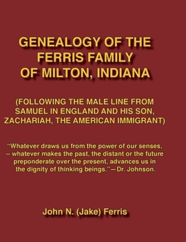 Genealogy of the Ferris Family of Milton, Indiana