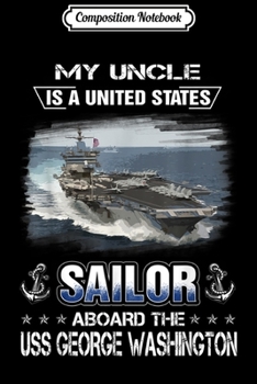 Composition Notebook: My Uncle Is a Sailor Aboard The USS George Washington  Journal/Notebook Blank Lined Ruled 6x9 100 Pages