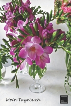 Mein Tagebuch: Erfolgs-Journal | Dankbarkeits-Journal | Mix aus Notizbuch und Tagebuch | Erfolg, Gelassenheit und Achtsamkeit | Hochglanzcover "Lila Blumen" (German Edition)