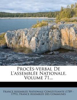Paperback Proc?s-verbal De L'assembl?e Nationale, Volume 71... [French] Book