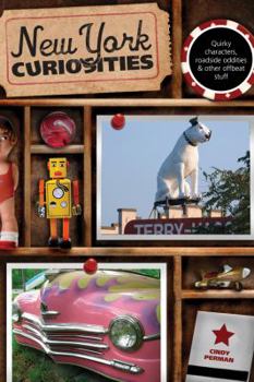 Paperback New York Curiosities: Quirky Characters, Roadside Oddities & Other Offbeat Stuff Book