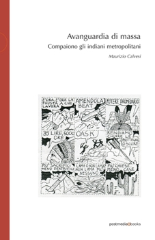 Paperback Avanguardia di massa: Compaiono gli indiani metropolitani [Italian] Book