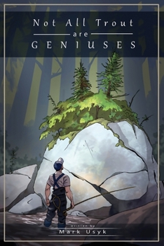 Paperback Not All Trout Are Geniuses Book