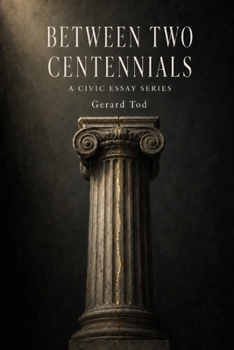 Paperback Between Two Centennials: A Civic Essay Series Book
