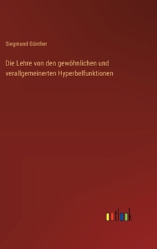 Hardcover Die Lehre von den gewöhnlichen und verallgemeinerten Hyperbelfunktionen [German] Book