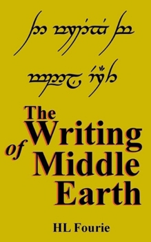 Paperback The Writing of Middle Earth: How to write the script of the Holbbits, Dwarves and Elves. Book