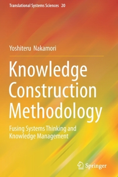 Paperback Knowledge Construction Methodology: Fusing Systems Thinking and Knowledge Management Book