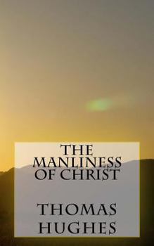 Paperback The Manliness of Christ Book