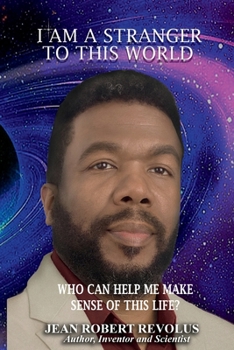 I am a Stranger to this World.