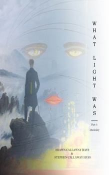 Paperback What Light Was (Part 1: Mutability) Book