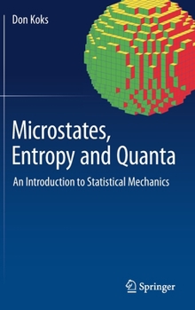 Hardcover Microstates, Entropy and Quanta: An Introduction to Statistical Mechanics Book