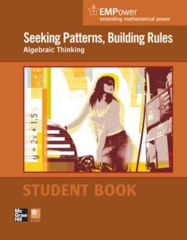 Paperback Empower Math, Seeking Patterns, Building Rules: Algebraic Thinking, Student Edition Book