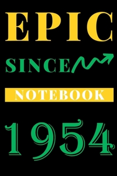 Paperback Epic Since 1954 Notebook Birthday Gift: Lined Notebook / Journal Gift, 120 Pages, 6x9, Soft Cover, Matte Finish Book