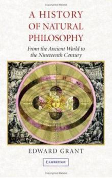 A History of Natural Philosophy: From the Ancient World to the Nineteenth Century