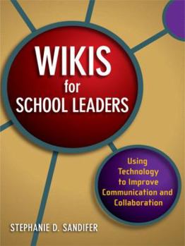 Paperback Wikis for School Leaders: Using Technology to Improve Communication and Collaboration Book