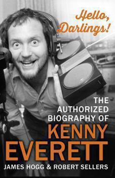 Paperback Hello, Darlings!: The Authorised Biography of Kenny Everett Book