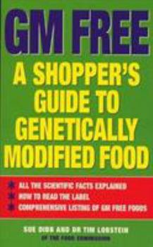 Paperback GM Free: Shopper's Guide to Genetically Modified Foods Book