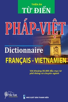 Paperback Dictionnaire Français -Vietnamien: T&#7915; &#273;i&#7875;n Pháp Vi&#7879;t [French] Book