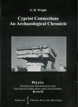 Hardcover Cypriot Connections: An Archaeological Chronicle Book