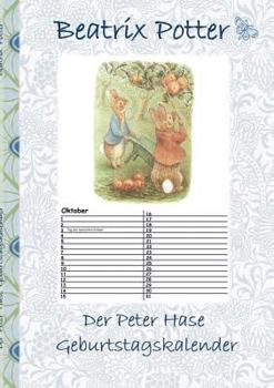 Paperback Der Peter Hase Geburtstagskalender: Immerwährender Kalender mit Motiven von Peter Hase [German] Book