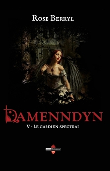 Damenndyn - Le gardien spectral (French Edition)