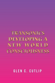 Paperback Transonics: Developing a New World Consciousness Book
