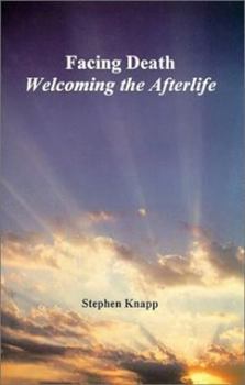 Paperback Facing Death: Welcoming the Afterlife Book