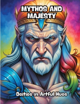 Paperback Mythos and Majesty: Deities in Artful Hues Book