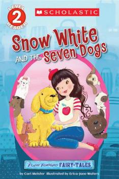 Paperback Scholastic Reader Level 2: Flash Forward Fairy Tales: Snow White and the Seven Dogs Book