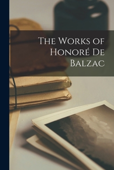 Paperback The Works of Honoré de Balzac Book
