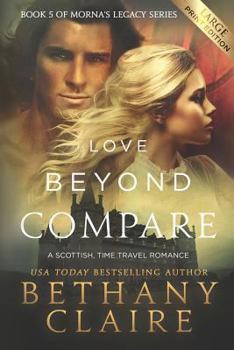 Paperback Love Beyond Compare (Large Print Edition): A Scottish, Time Travel Romance [Large Print] Book