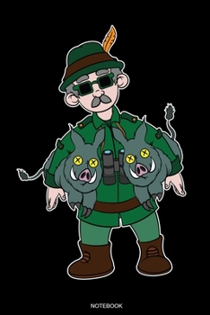 Notebook: Funny Boar Hunter Gift Hunt Red Deer Buck Hunting Present Dad I Roe Wild Stag Planner Hunt Journal Bear Hunting Season Diary Forest Hunting ... I Size 6 x 9 I Ruled Paper I 120 Pages