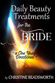 Paperback Daily Beauty Treatments for the Bride a One Year Devotional Book