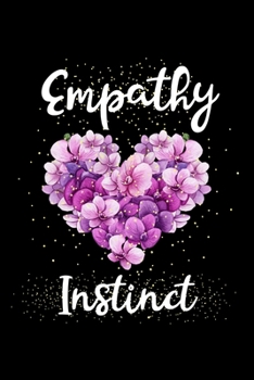 Empathy Instinct: Empathy Lovers Journal, Notebook And Notepad | Super Cute inspirational Saying