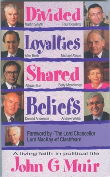 Paperback Divided Loyalties, Shared Beliefs: A Living Faith in Political Life Book