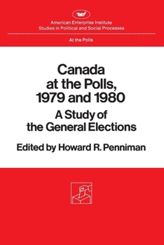 Paperback Canada at the Polls, 1979 and 1980:: A Study of the General Elections Book