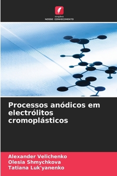 Paperback Processos anódicos em electrólitos cromoplásticos [Portuguese] Book