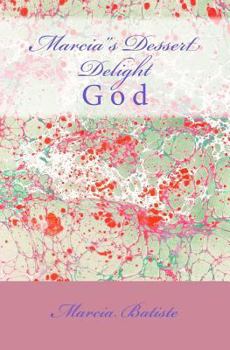 Paperback Marcia"s Dessert Delight: God Book