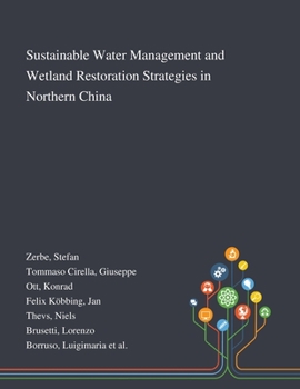 Paperback Sustainable Water Management and Wetland Restoration Strategies in Northern China Book
