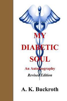 Paperback My Diabetic Soul...an autobiography Book
